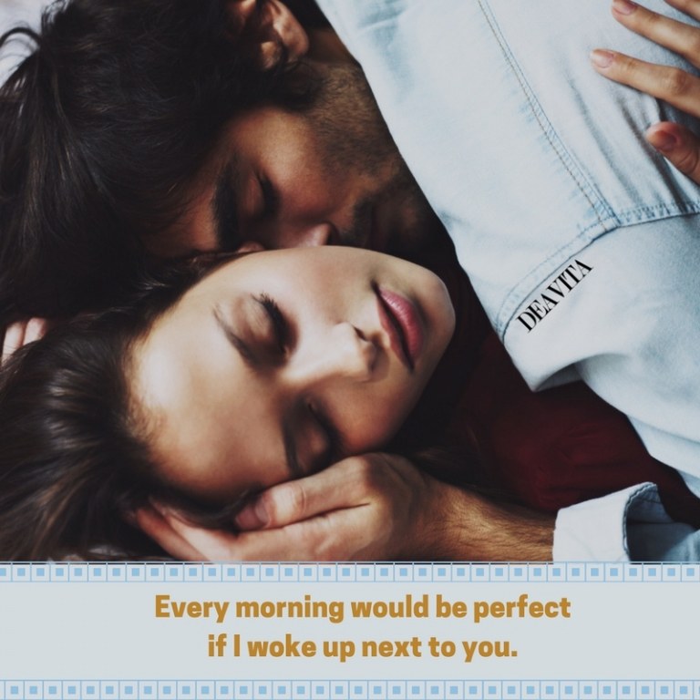 inspirational quotes for boyfriend Every morning would be perfect
