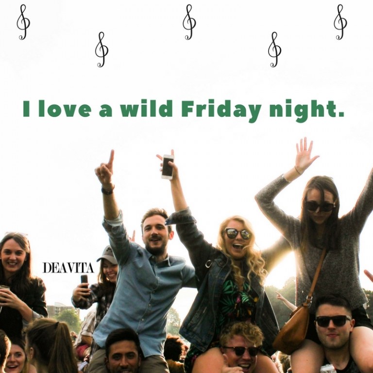 I love a wild Friday night
