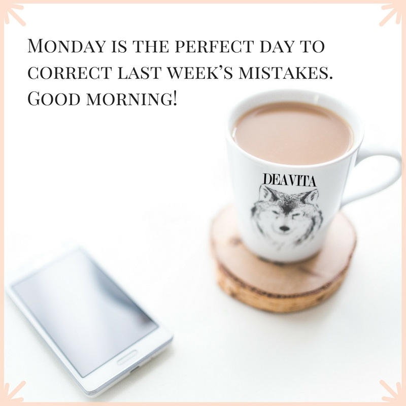 Monday is the perfect day quotes about motivation