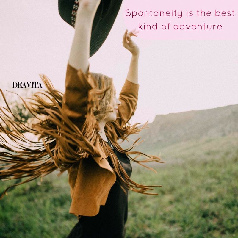 Spontaneity is the best kind of adventure