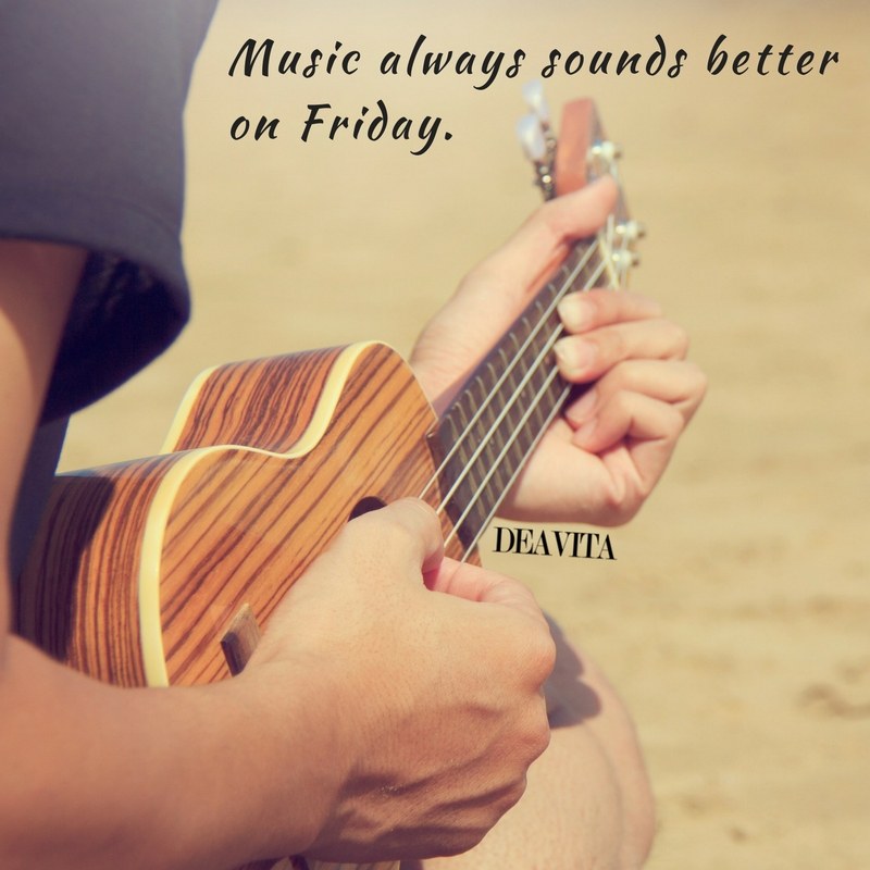 amusing fun quotes Music always sounds better on Friday