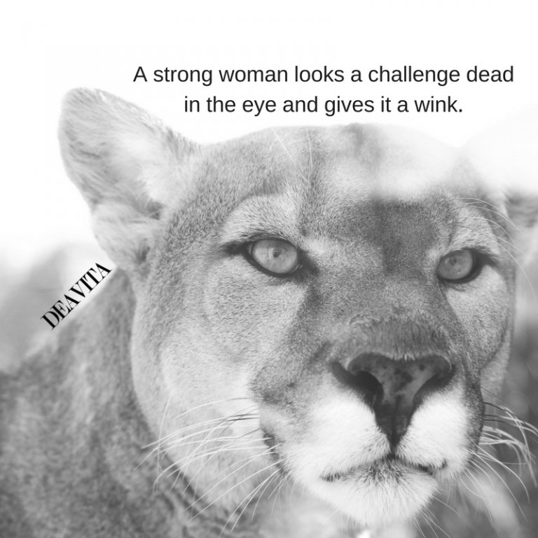 quotes and sayings about women courage and strength