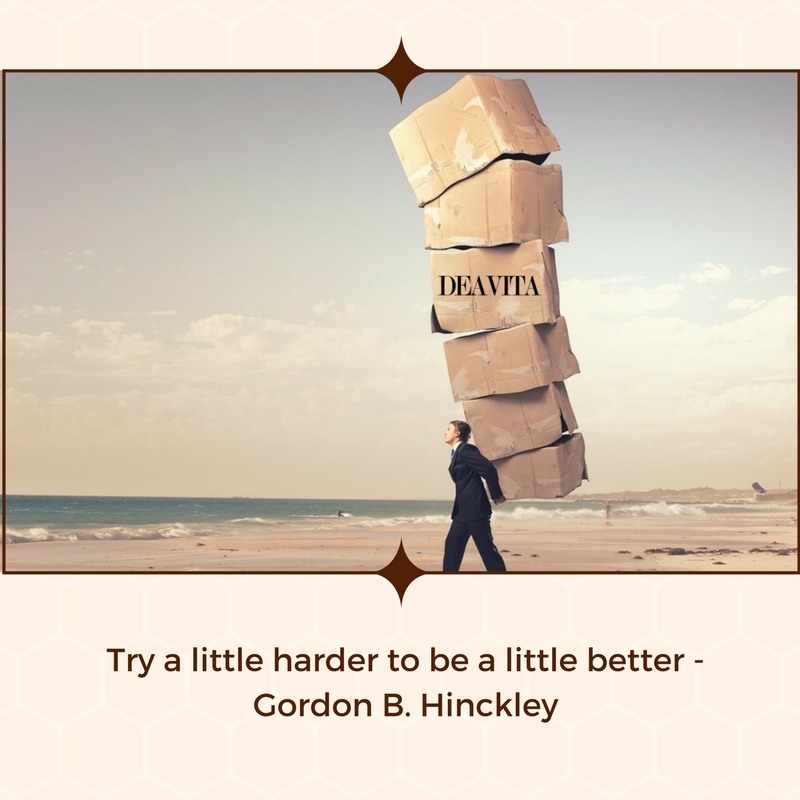 short inspirational quotes about life Try a little harder to be a little better