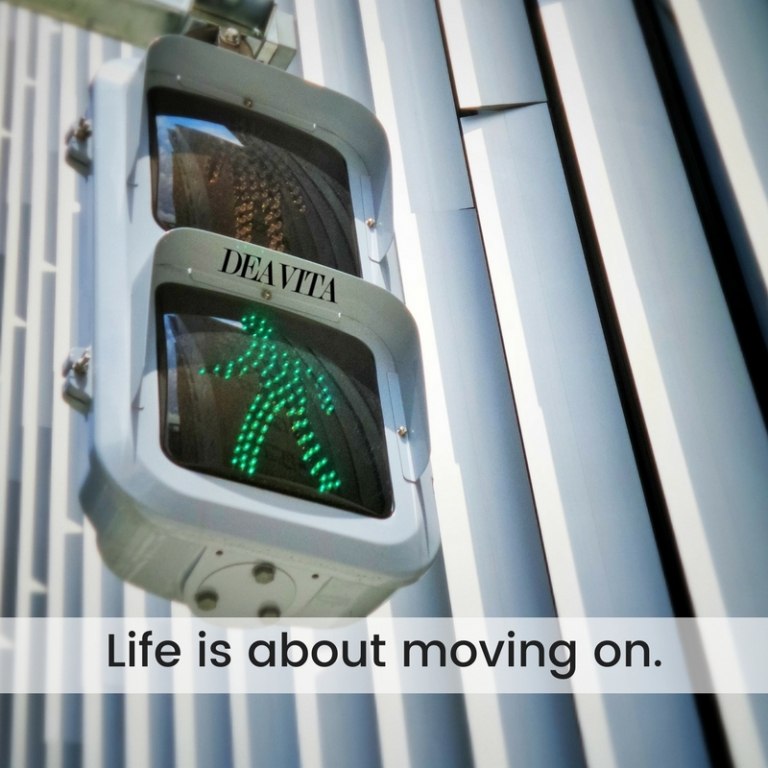 Life is about moving on
