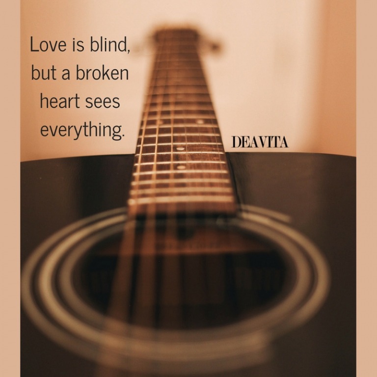 Love is blind broken heart quotes for him and her