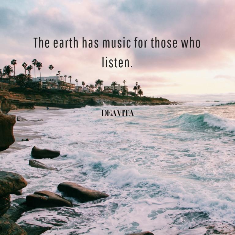 best deep quotes The earth has music for those who listen