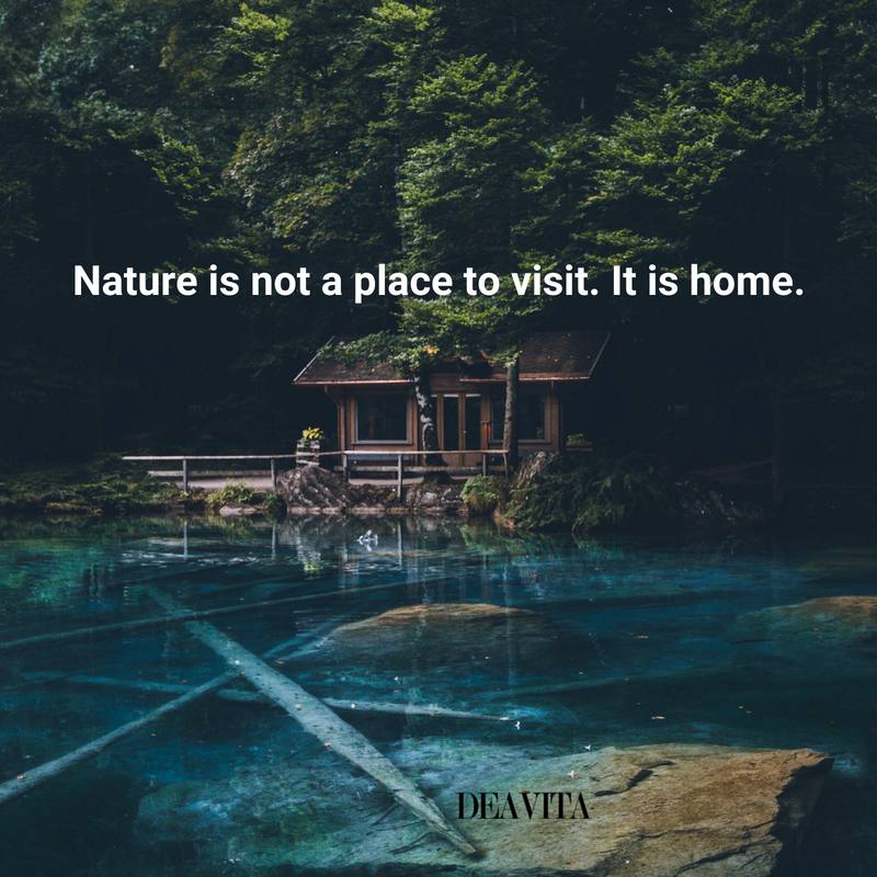 deep quotes natrure is home