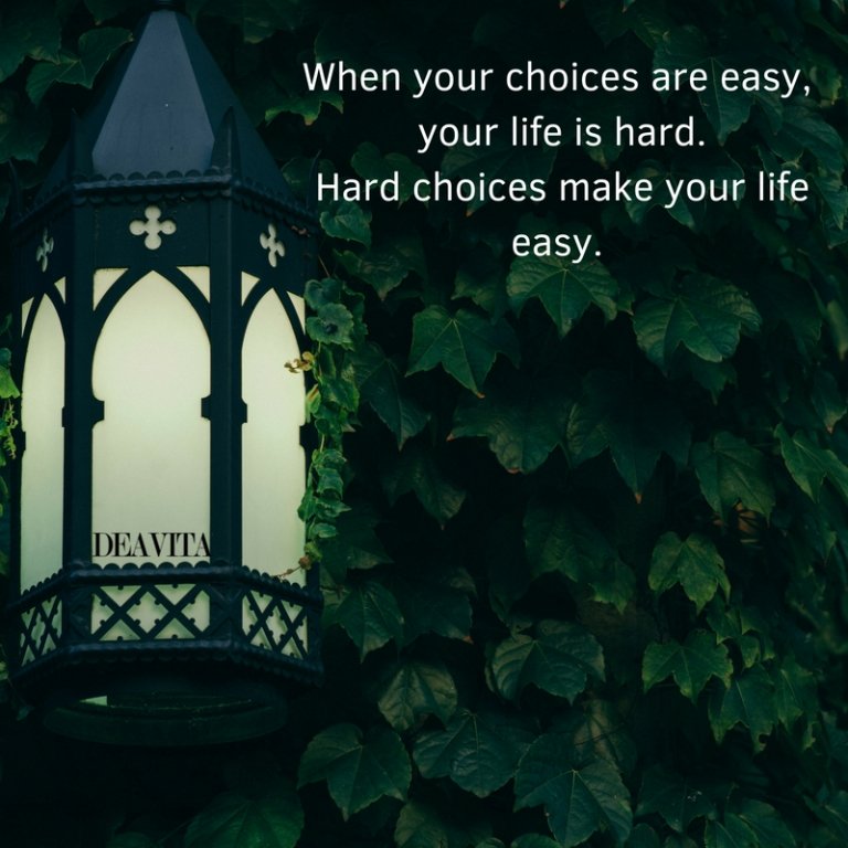 life easy and hard choices quotes