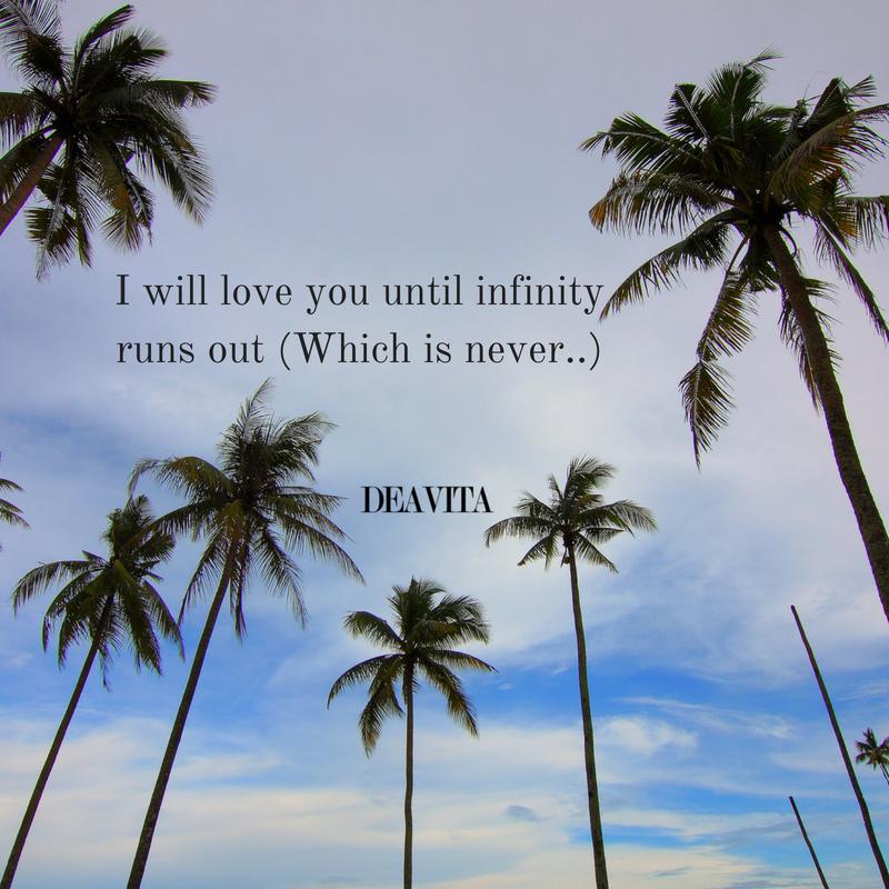 romantic short quotes about love I will love you until infinity