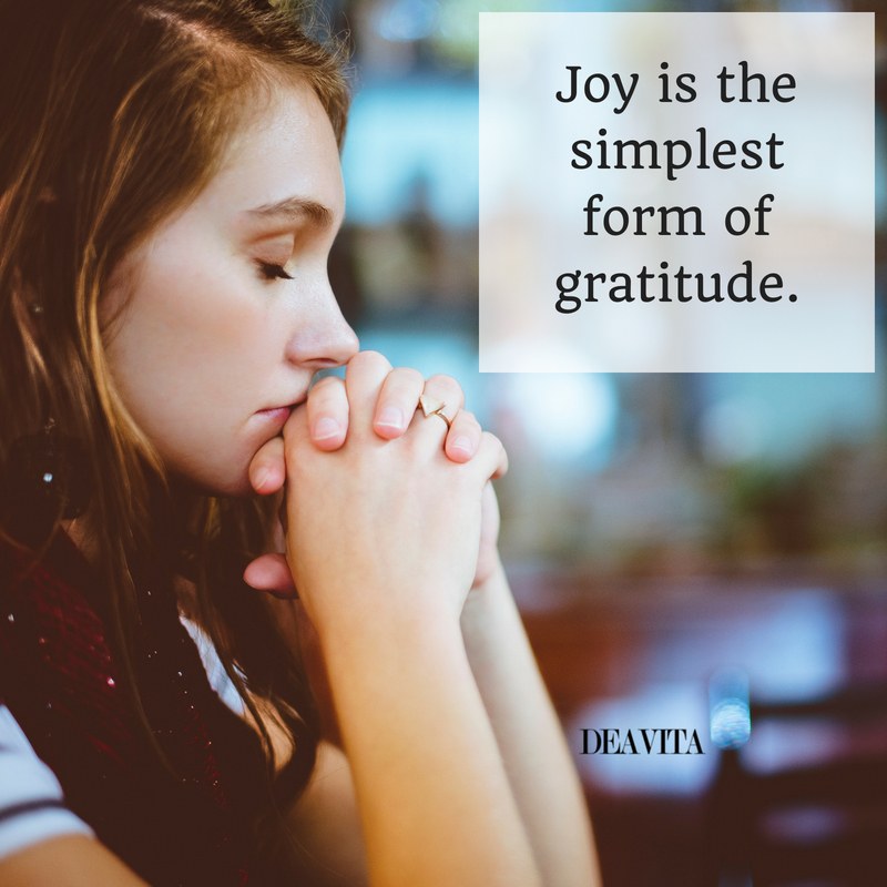 Best motivational quotes Joy is the simplest form of gratitude