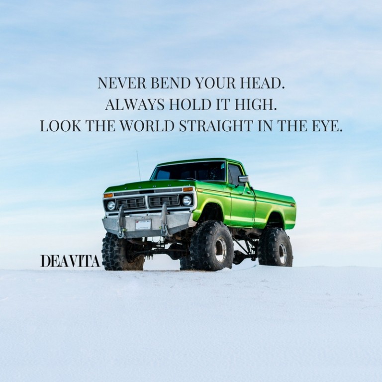 Never bend your head great encouragement quotes and sayings