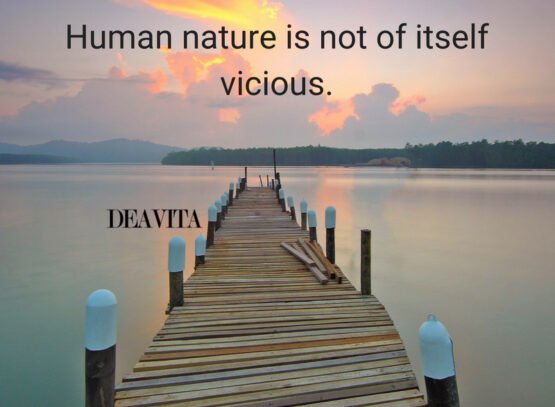 best-positive-quotes-Human-nature-is-not-of-itself-vicious
