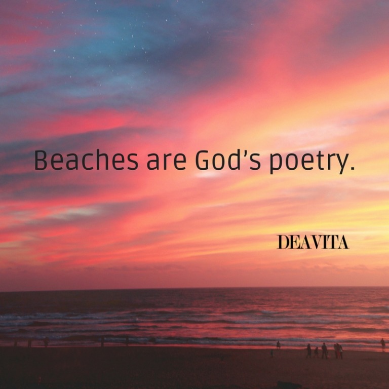 best short quotes beaches are Gods poetry