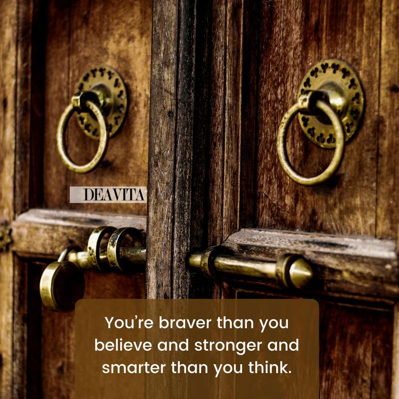 confidence quotes You are braver than you believe