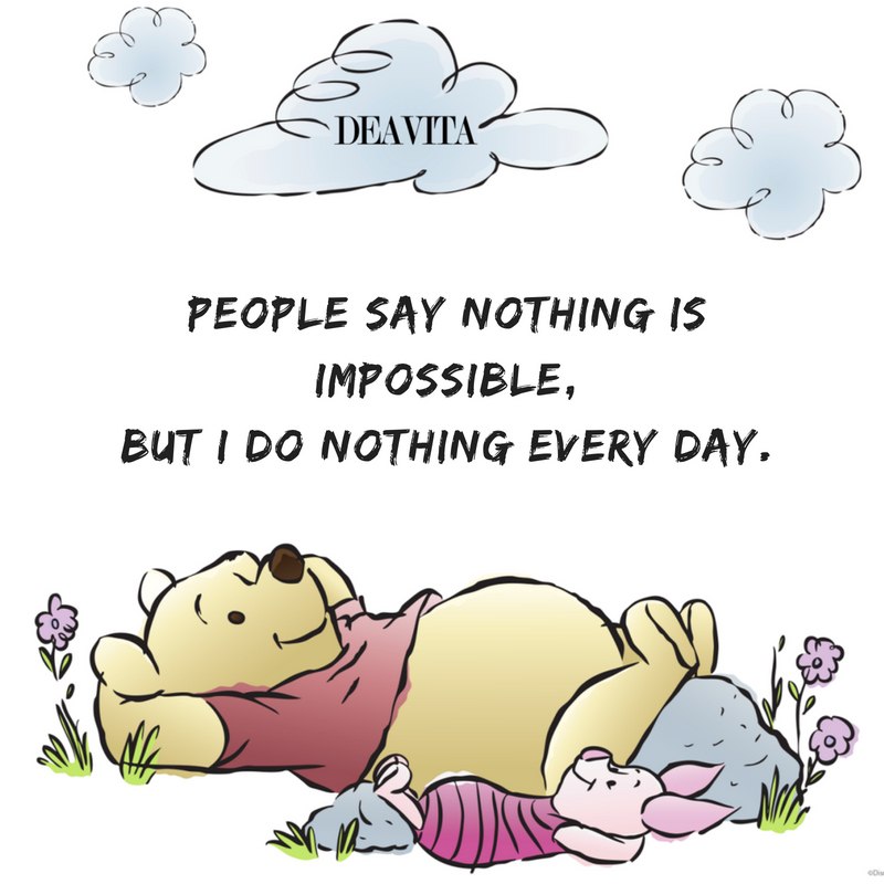 positive quotes winnie the pooh People say nothing is impossible
