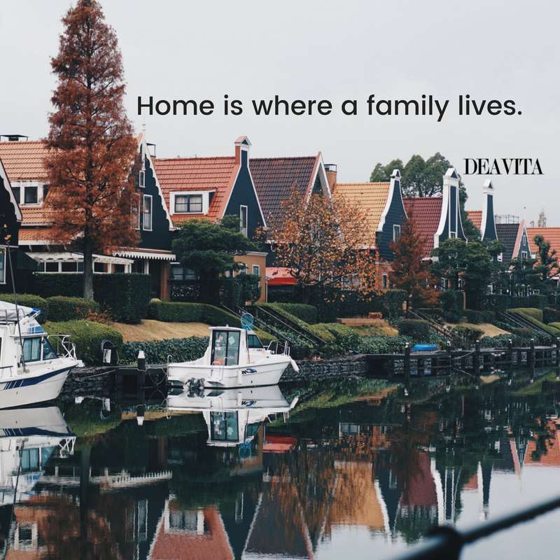 short deep quotes Home is where a family lives