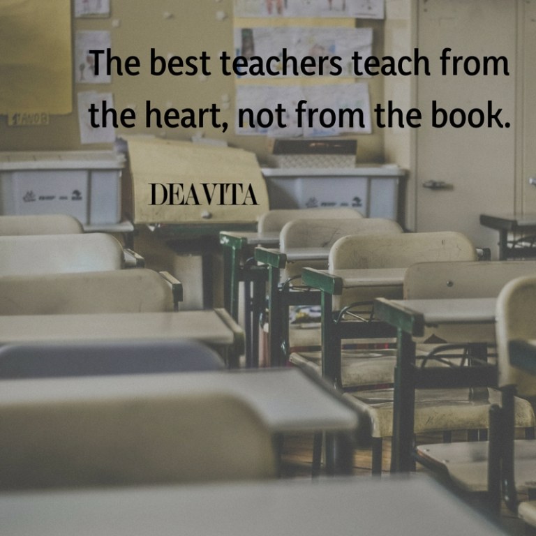 The best teachers short inspirational quotes from the heart