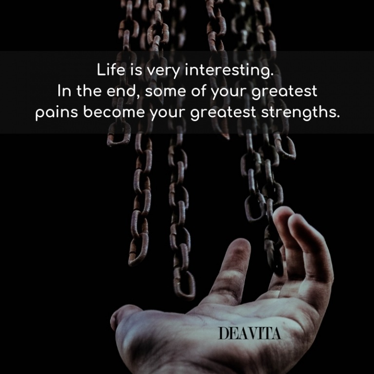 Life quotes and sayings about being strong 
