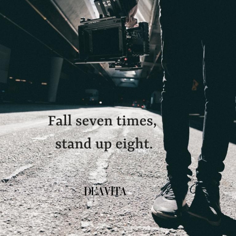 Short motivational life quotes Fall seven times stand up eight