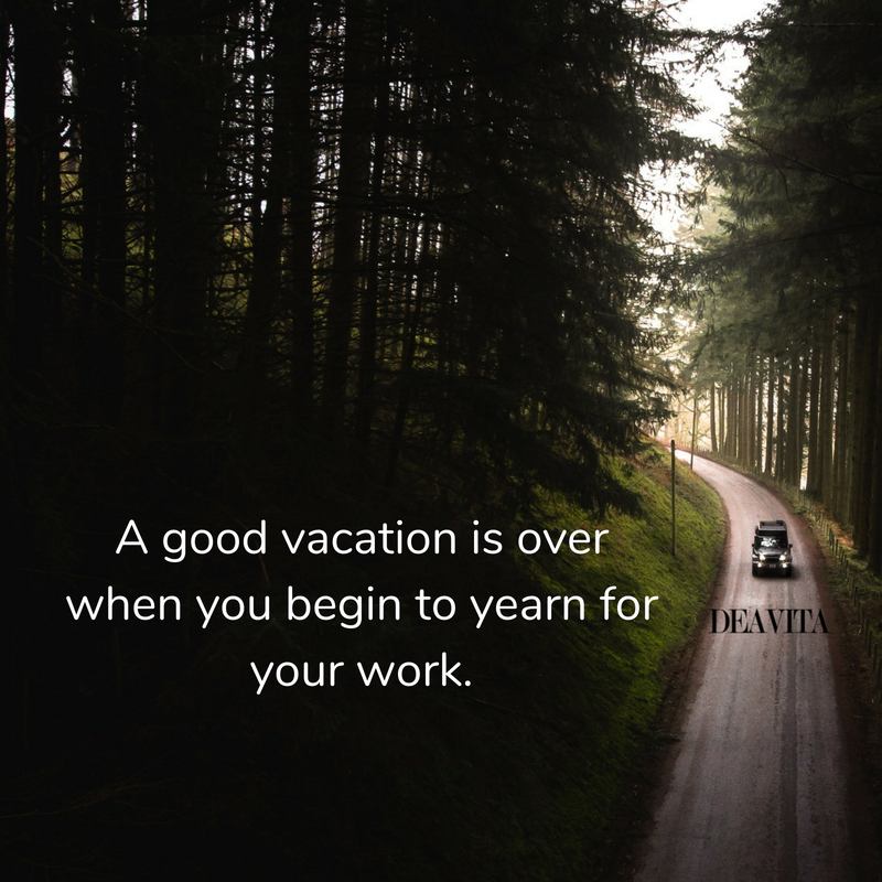quotes about vacation holiday and work