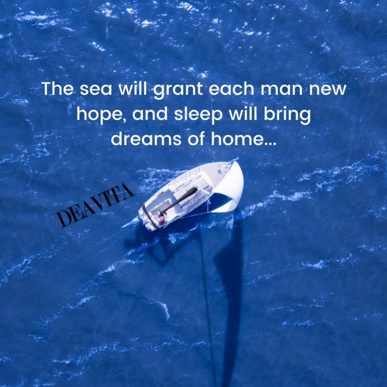 And the Sea Will Grant Each Man New Hope, As Sleep Brings Dreams