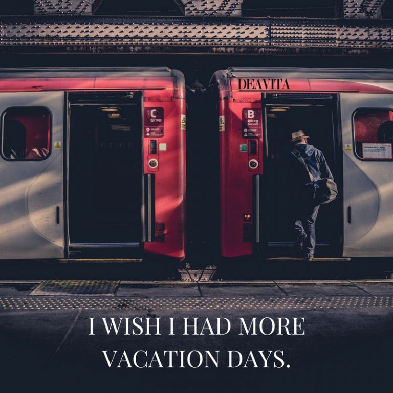 short sayings with images I wish I had more vacation days