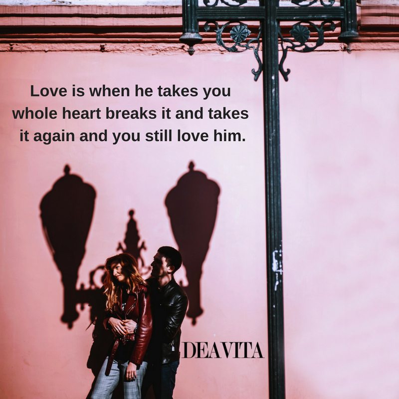 love quotes broken heart sayings about him