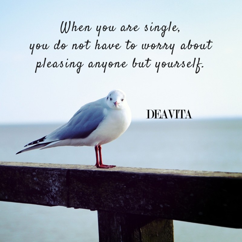 pleasing yourself short inspirational quotes about being single