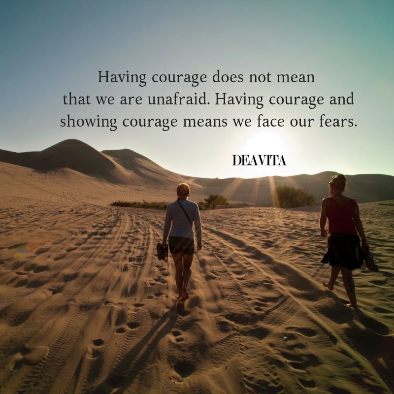 Having courage quotes and sayings about life and fear