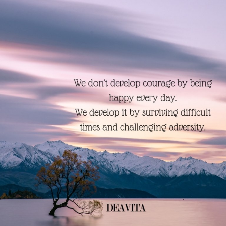 difficult times in life and courage positive attitude quotes