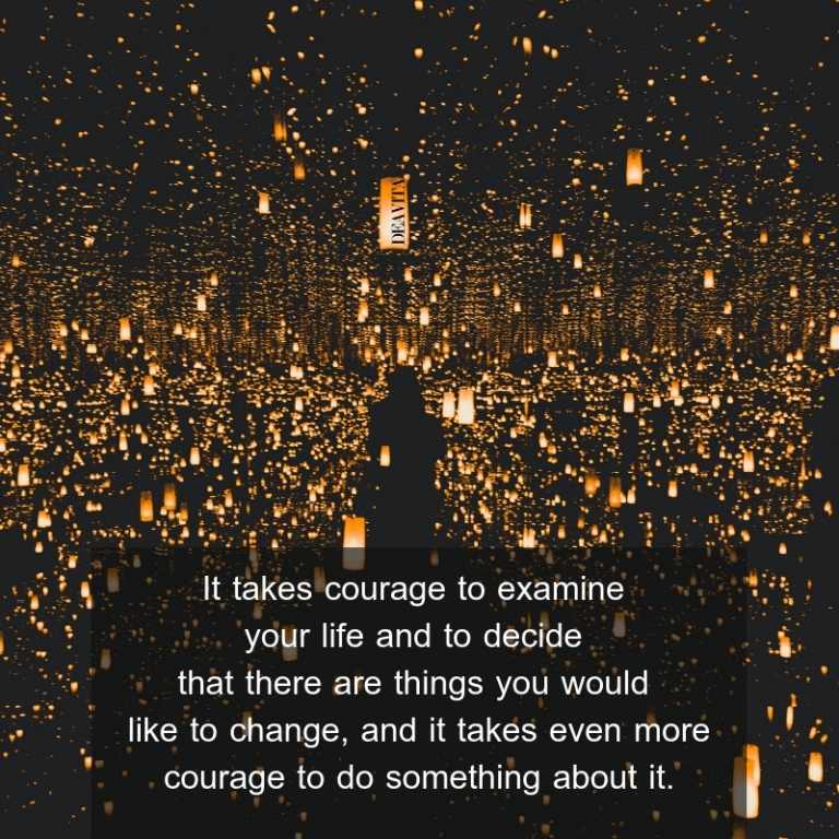 inspirational quotes about courage in life and changes