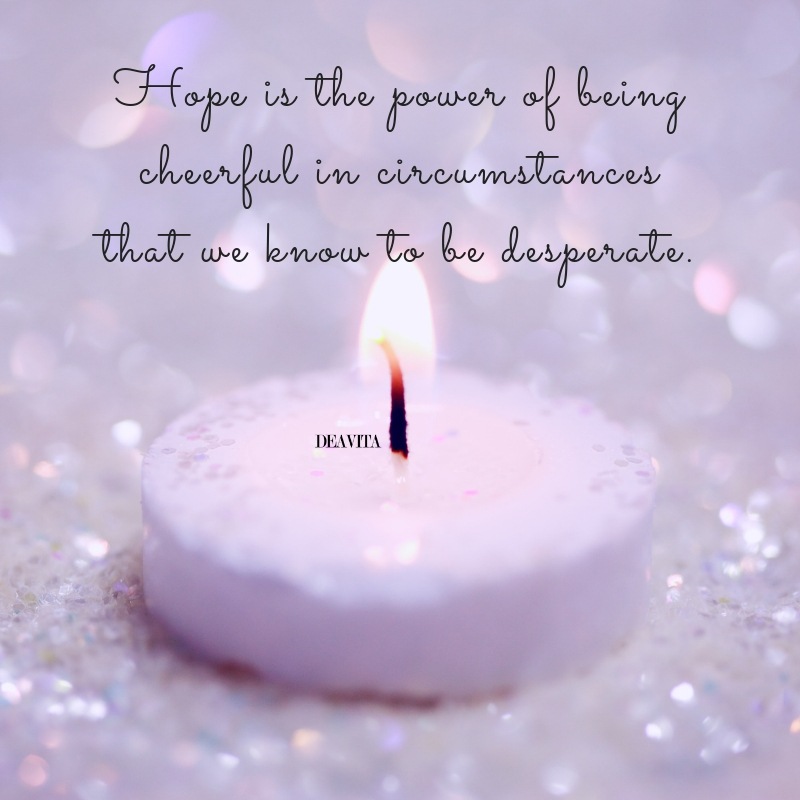 super cool quotes Hope is the power of being cheerful