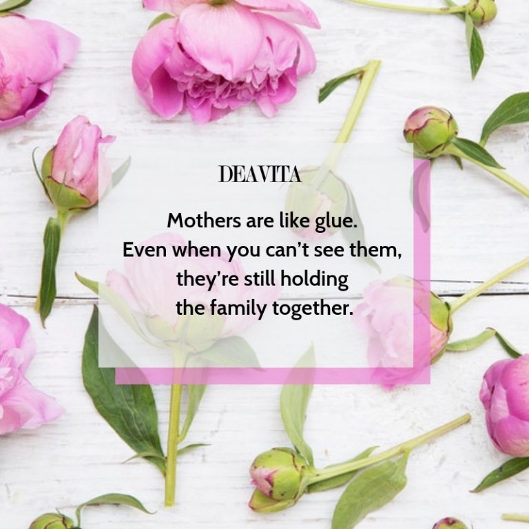 great quotes about mothers and love and life
