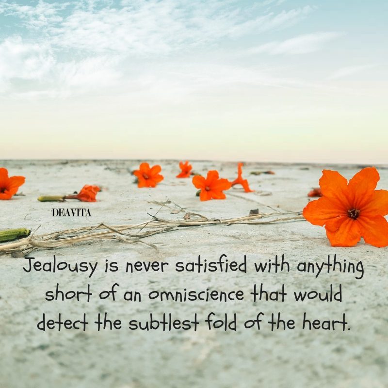 Jealousy is never satisfied with anything wise quotes and sayings