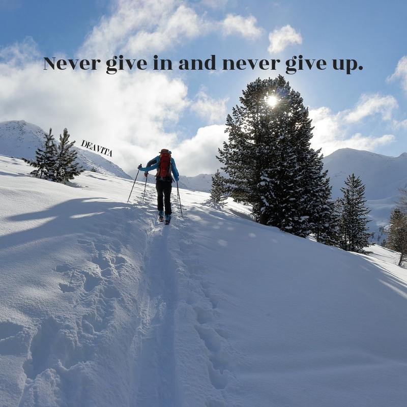 best positive and encouraging quotes Never give in and never give up 