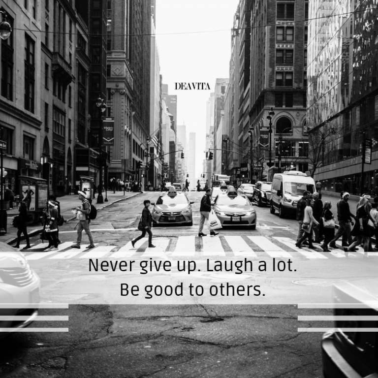Short positive quotes Never give up Laugh a lot
