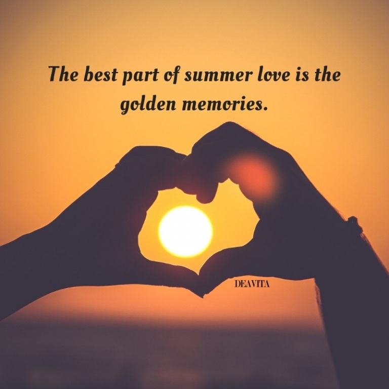 short and romantic sayings and quotes The best part of summer love