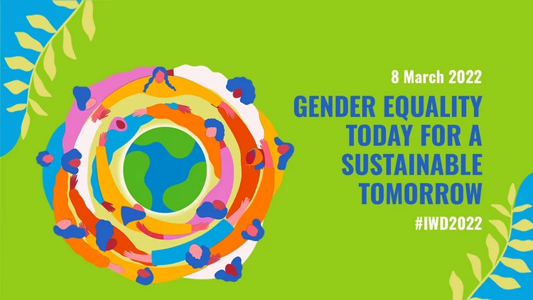 What is the theme for International Women's Day 2022