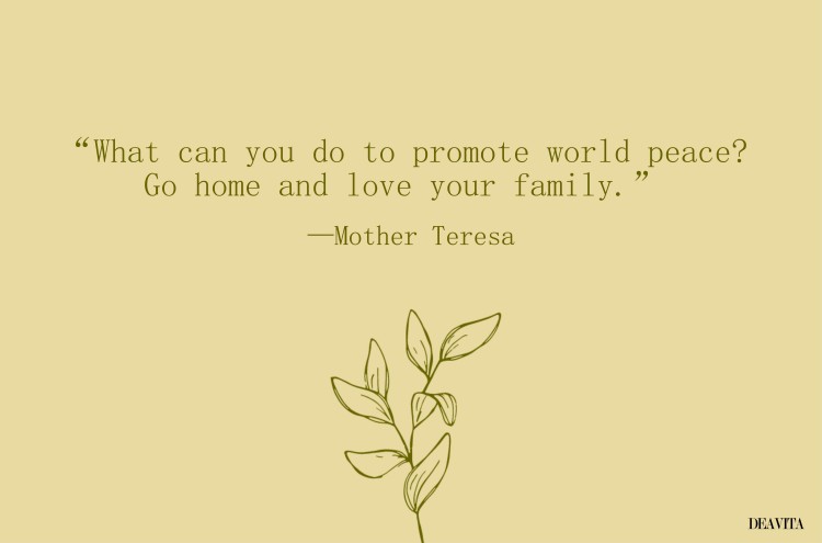 Mother Teresa quote go home and love you family