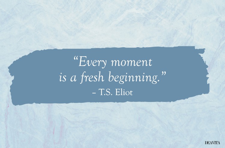 every moment is a fresh beginning