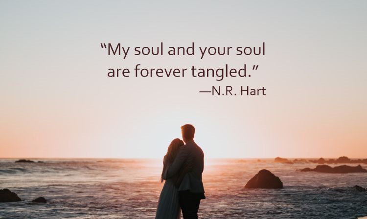 my soul and your soul are forever tangled hart quote