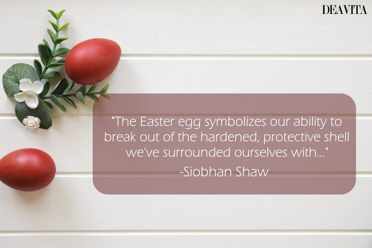 نقل قول siobhan shaw در مورد تخم مرغ های عید پاک الهام بخش