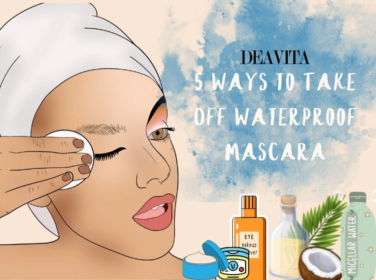 how to take off waterproof mascara easily 5 ways