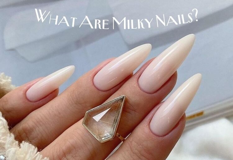 what are milky nails almond long shape manicure