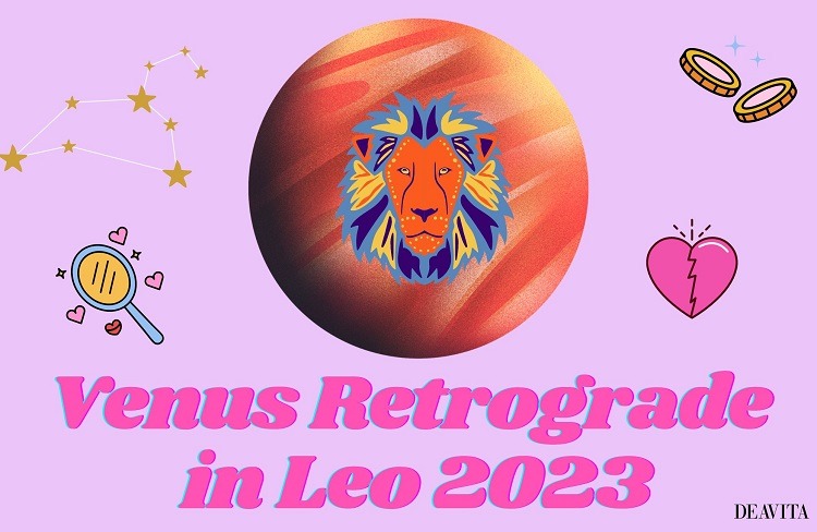 venus retrograde in leo 2023 venus retrograde in leo dates