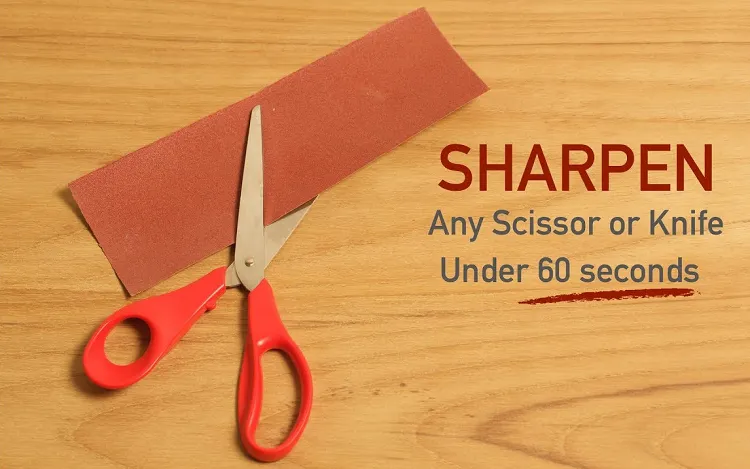 sharpen knives and scissors at home with sandpaper fast sharpening