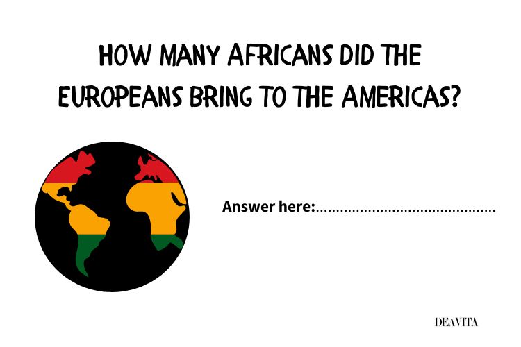 how many africans did the europeans bring to the americans trivia question kids